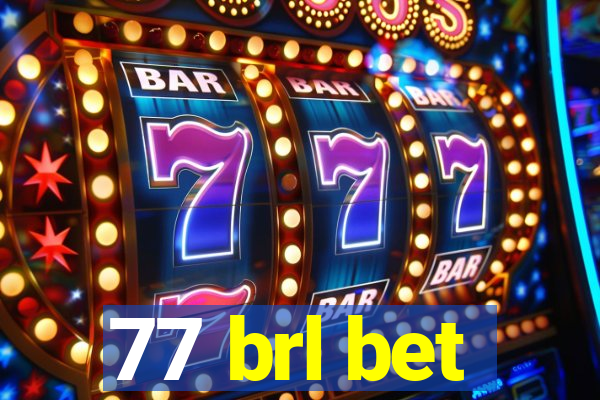 77 brl bet